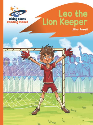 cover image of Reading Planet--Leo the Lion Keeper--Orange